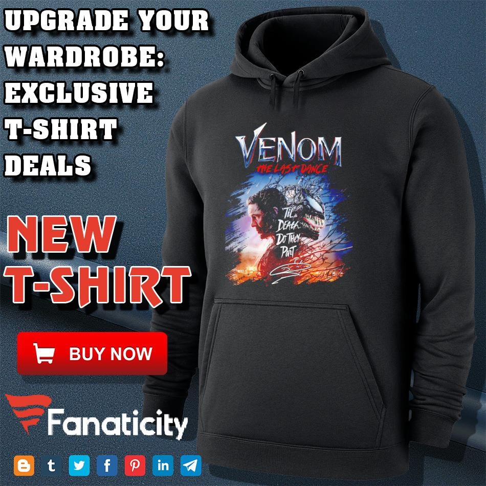 Venom the last dance 'til death do they part shirt, hoodie