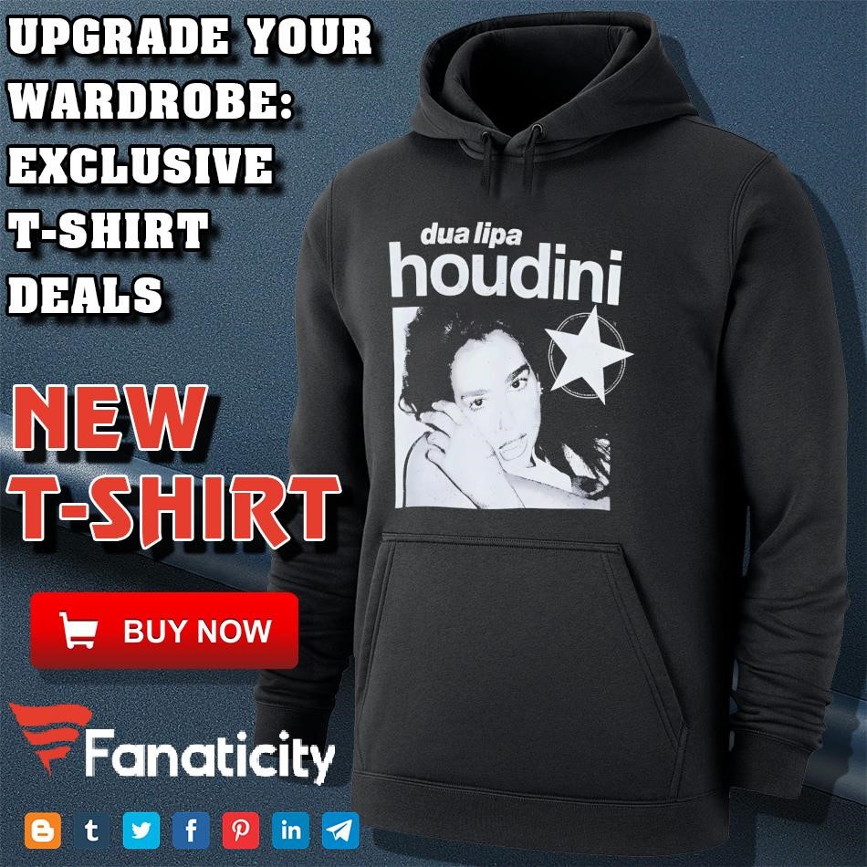 Dua Lipa Houdini パーカー L Dua Lipa Houdini shirt, hoodie, sweater, long sleeve and