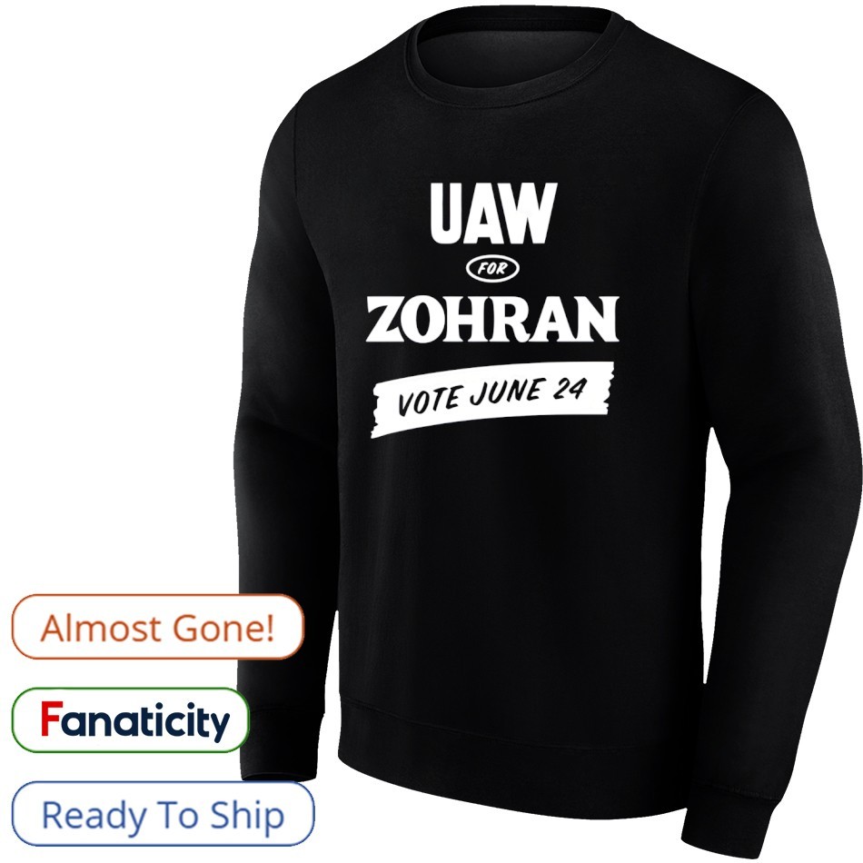 Zohran Kwame Mamdani Uaw For Zohran Vote June 24 Shirt