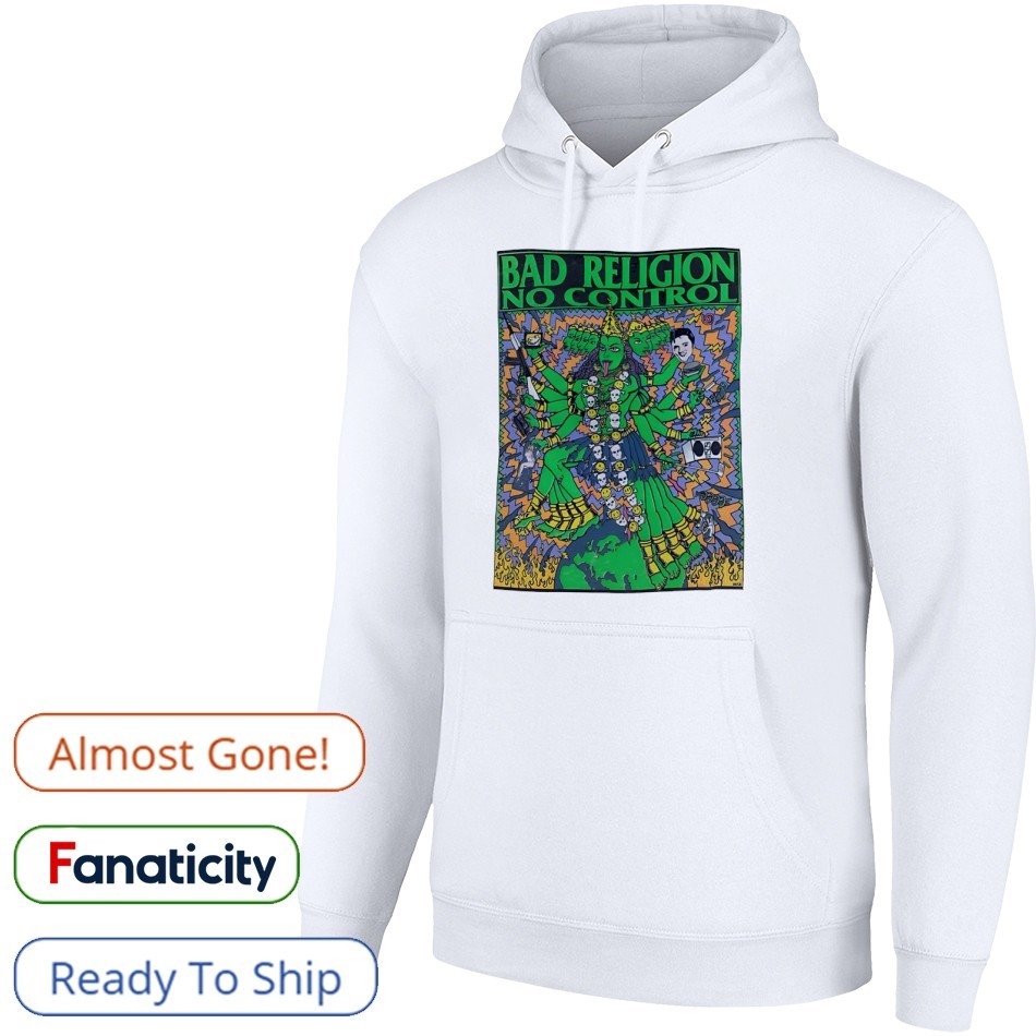Bad religion no control shirt, hoodie, sweater, long sleeve