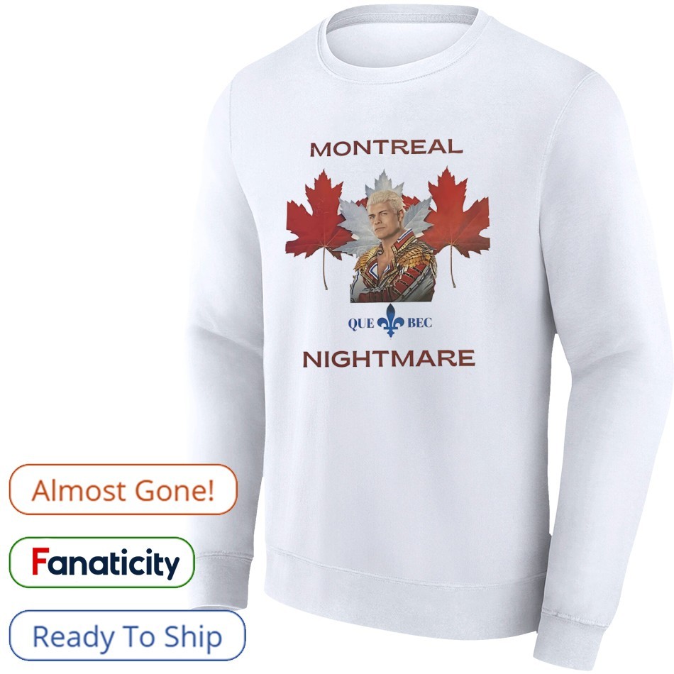 Cody Rhodes Montreal Nightmare maple leaf shirt, hoodie