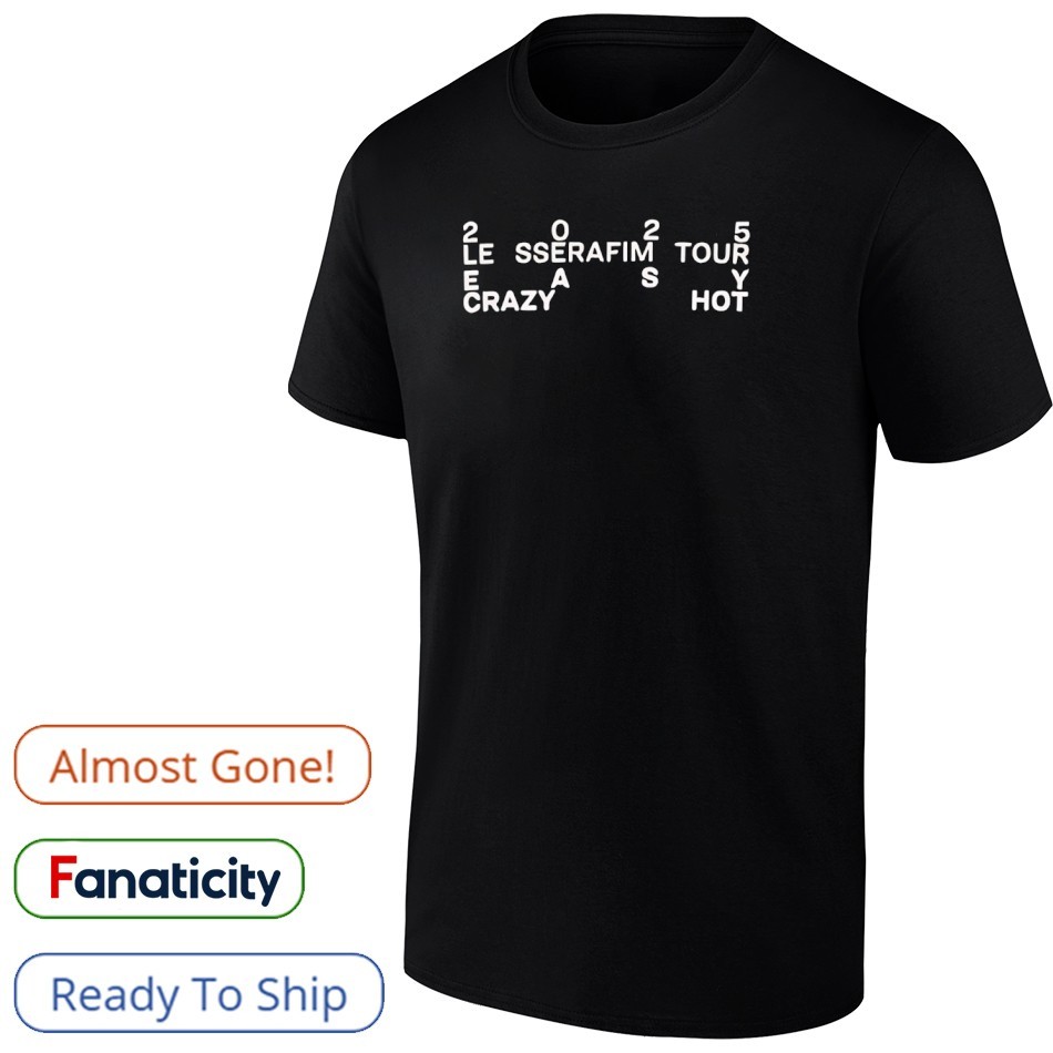 LE SSERAFIM 2025 TOUR Tシャツ ブラック Le sserafim tour easy crazy hot 2025 shirt, hoodie, sweater