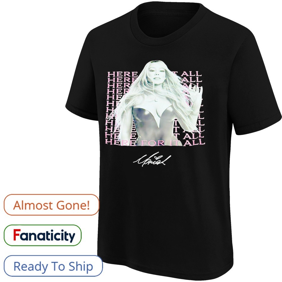 Mariah Carey here for it all signature shirt, hoodie