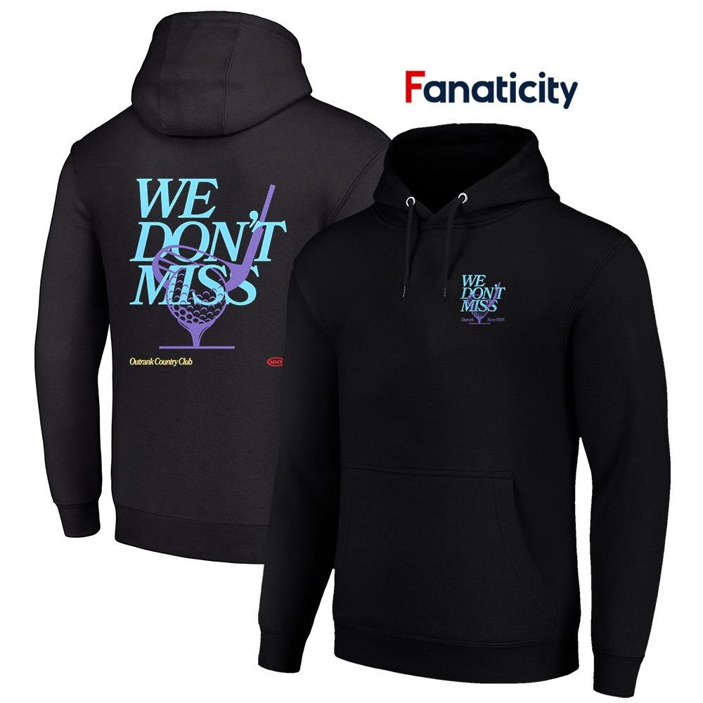 We don't miss Outrank country club golf shirt, hoodie