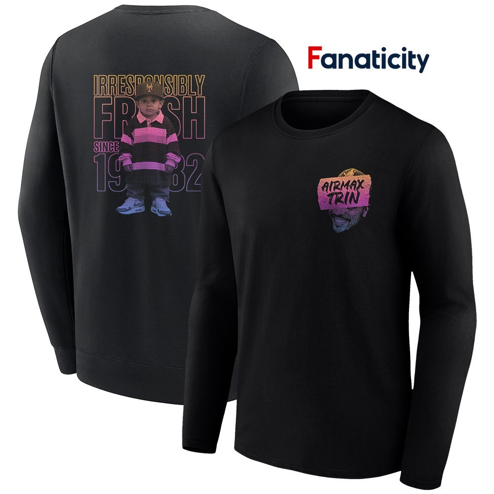 Airmax Trin Irresponsibly Fresh since 1982 shirt, hoodie