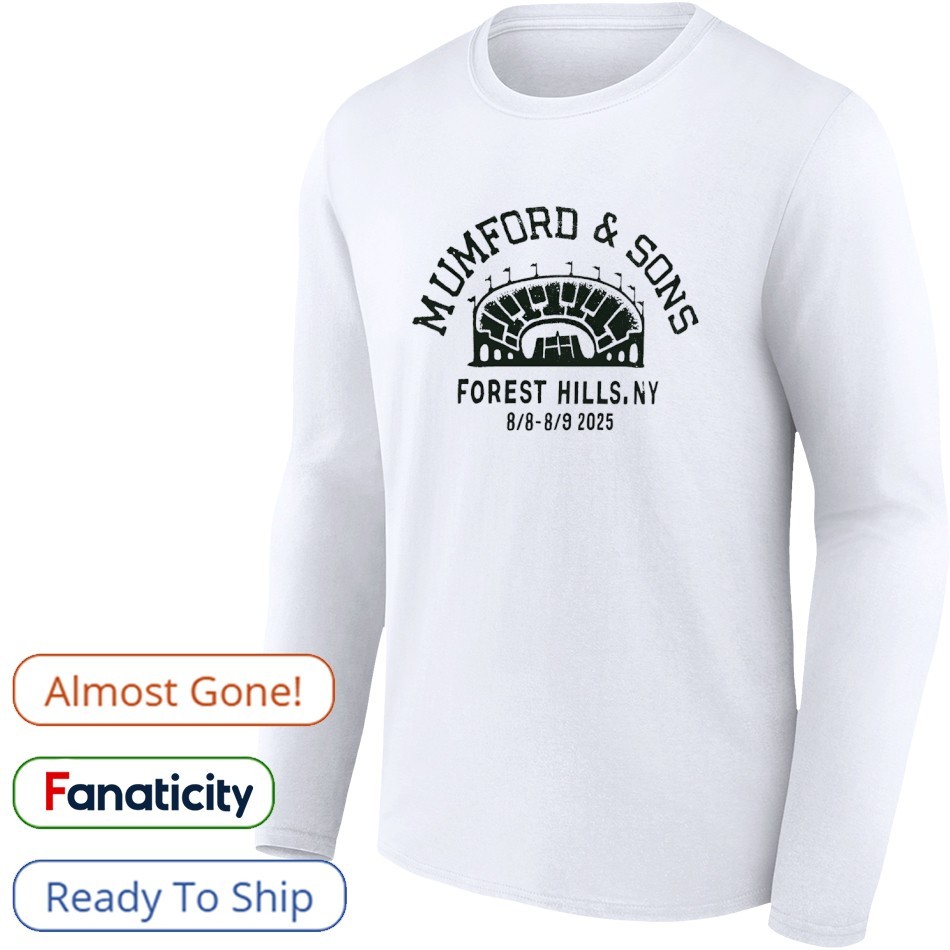 Forest Hills NY 2025 Mumford and Sons shirt, hoodie, sweater