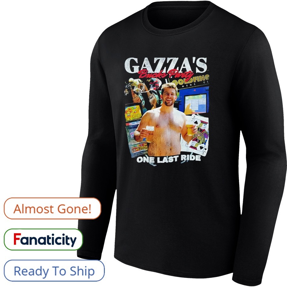 Gazza's Bucks Party Goldfing One Last Ride Shirt, hoodie