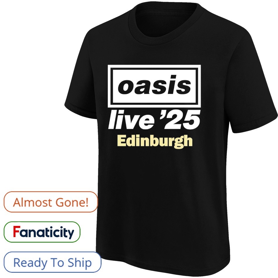 Oasis live 2025 edinburgh shirt, hoodie, sweater, long