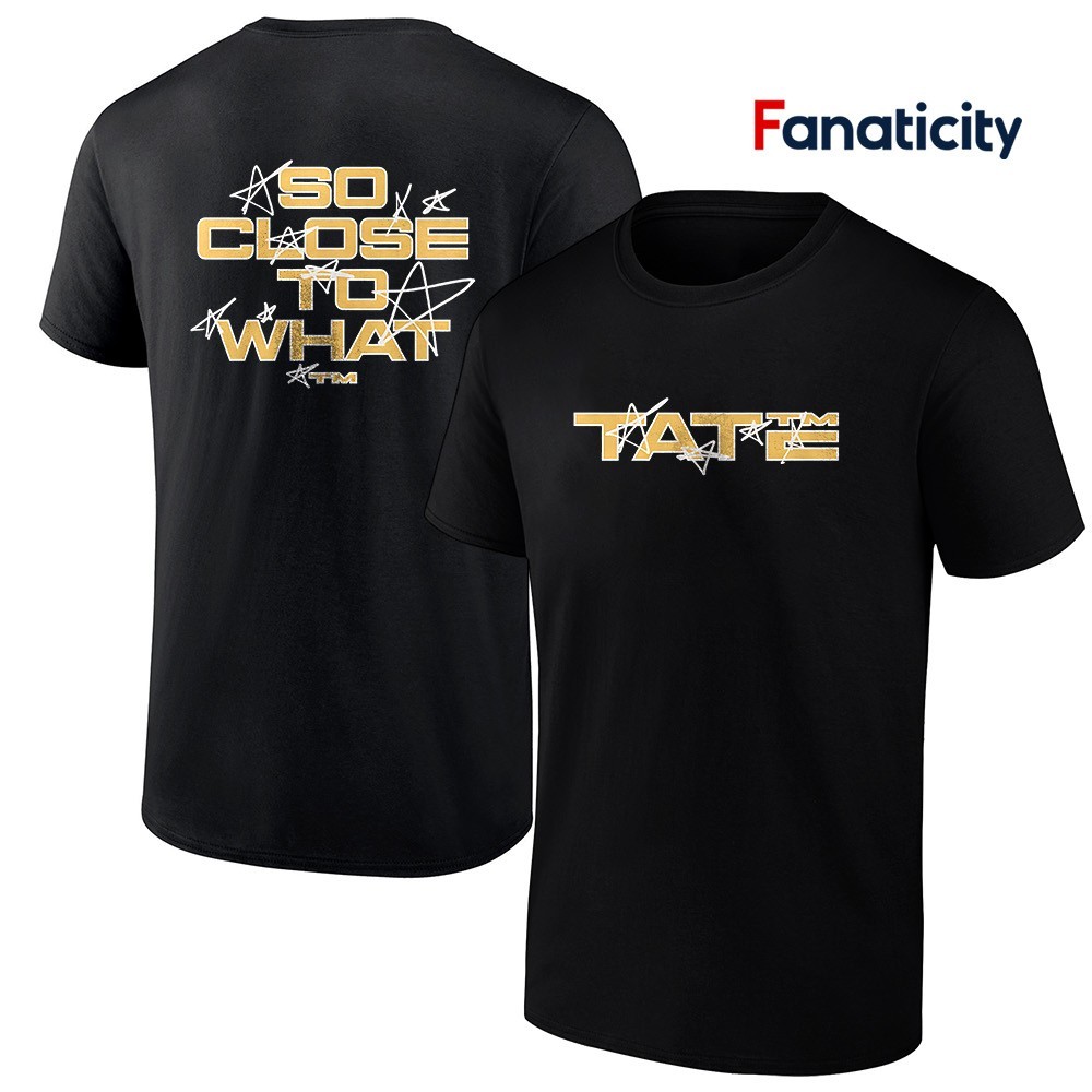 Tate Mcrae 2025 so close to what stars shirt, hoodie