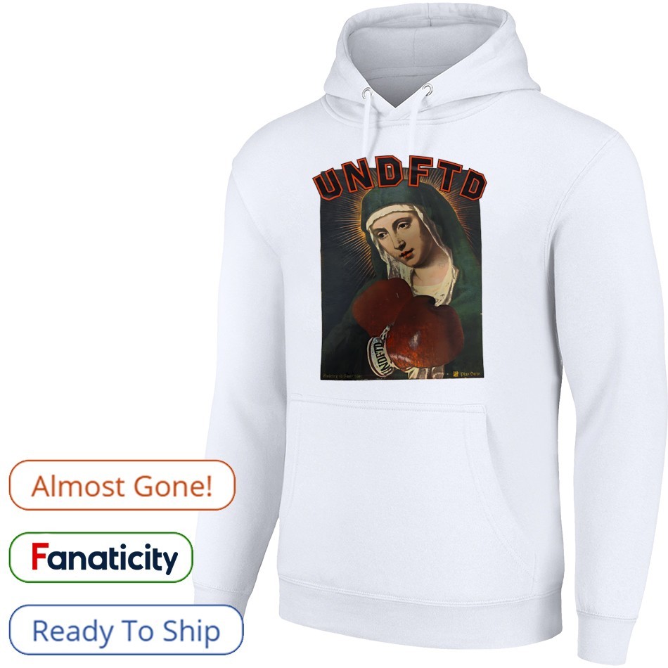 UNDFTD Undefeated Our Lady shirt, hoodie, sweater, long